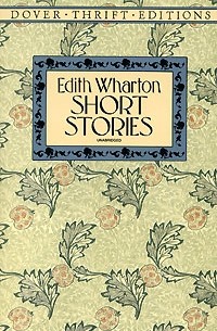Edith Wharton - Edith Wharton. Short Stories (сборник)
