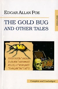 Edgar Allan Poe - The Gold Bug and Other Tales (сборник)