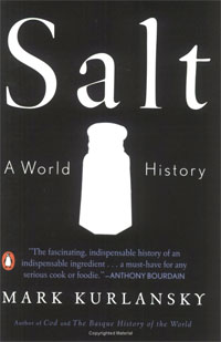 Mark Kurlansky - Salt: A World History
