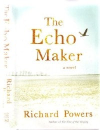 Richard Powers - The Echo Maker