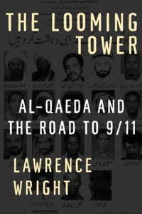 Lawrence Wright - The Looming Tower: Al-Qaeda and the Road to 9/11