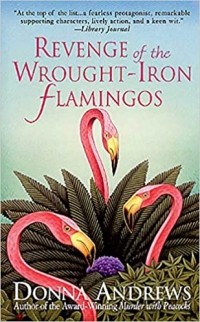 Донна Эндрюс - Revenge of the Wrought-Iron Flamingos