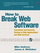  - How to Break Web Software: Functional and Security Testing of Web Applications and Web Services