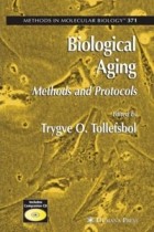 Trygve O. Tollefsbol - Biological Aging: Methods and Protocols