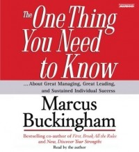 Маркус Бакингем - The One Thing You Need to Know