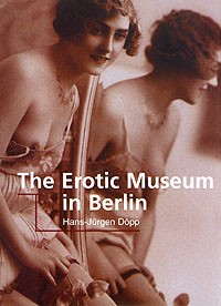 Hans-Jurgen Dopp - The Erotic Museum in Berlin
