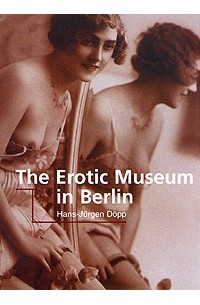 Hans-Jurgen Dopp - The Erotic Museum in Berlin