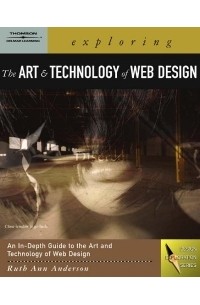 Exploring the Art and Technology of Web Design (Design Exploration Series)