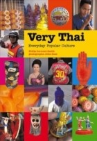 Philip Cornwel-Smith - Very Thai: Everyday Popular Culture