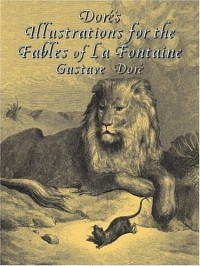 Gustave Doré - Doré's Illustrations for the Fables of La Fontaine (Dover Pictorial Archive Series)