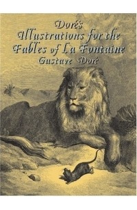 Gustave Doré - Doré's Illustrations for the Fables of La Fontaine (Dover Pictorial Archive Series)