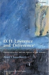  - D. H. Lawrence and 'Difference': Postcoloniality and the Poetry of the Present
