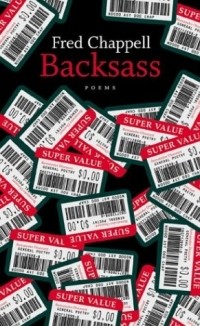 Fred Chappell - Backsass: Poems