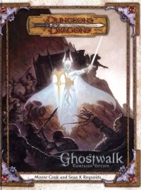 Monte Cook - Ghostwalk: Campaign Option (Dungeons & Dragons Setting)