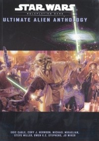 Eric Cagle - Ultimate Alien Anthology (Star Wars Roleplaying Game)