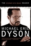 Майкл Эрик Дайсон - The Michael Eric Dyson Reader