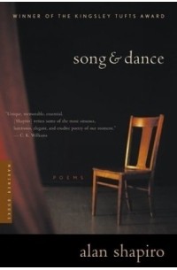 Алан Шапиро - Song and Dance : Poems