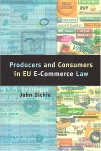 Джон Дики - Producers And Consumers in Eu E-commerce Law