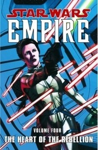Judd Winick - The Heart of the Rebellion (Star Wars: Empire, Vol. 4)
