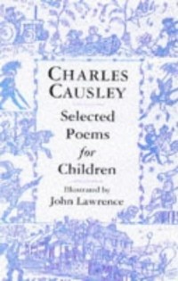Чарльз Косли - Charles Causley Selected Poems for Children