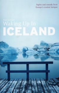Paul Sullivan - Waking Up in Iceland (Waking Up in)