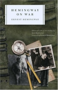 Ernest Hemingway - Hemingway on War