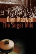 Глин Максвелл - The Sugar Mile