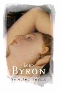 Lord George Byron - Lord Byron : Selected Poems (Phoenix Poetry)