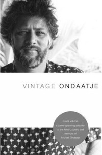 Michael Ondaatje - Vintage Ondaatje