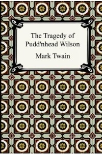 Mark Twain - The Tragedy of Pudd'nhead Wilson