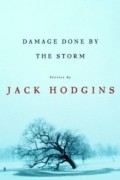 Джек Ходжинс - Damage Done by the Storm