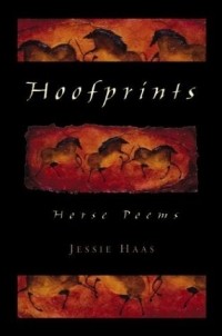 Джесси Хаас - Hoofprints : Horse Poems