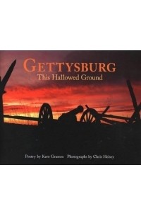 Kent Gramm - Gettysburg: This Hallowed Ground