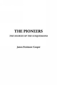 James Fenimore Cooper - The Pioneers