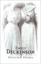 Emily Dickinson - Emily Dickinson: Selected Poems