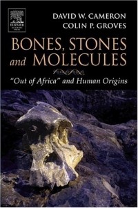  - Bones, Stones and Molecules: "Out of Africa" and Human Origins