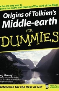 Greg Harvey - The Origins of Tolkien's Middle-Earth for Dummies