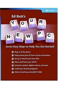 Ed Bott - Ed Bott's Your New PC: Seven Easy Steps to Help You Get Started! (Bpg-Other)