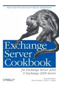 Paul Robichaux - Exchange Server Cookbook