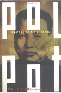 Philip Short - Pol Pot: Anatomy of a Nightmare