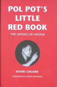  - Pol Pot's Little Red Book: The Sayings Of Angkar