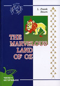 L. Frank Baum - The Marvelous Land of Oz