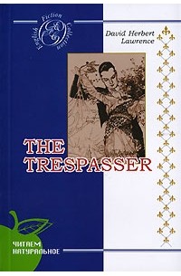 David Herbert Lawrence - The Trespasser