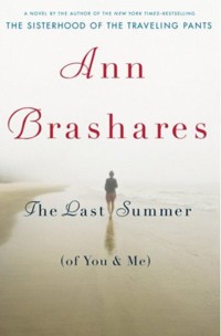 Ann Brashares - The Last Summer (of You and Me)