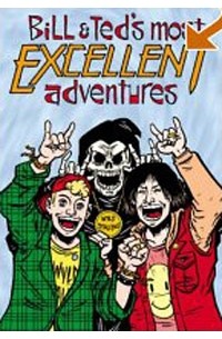 Эван Доркин - Bill & Ted's Most Excellent Adventures, Vol. 1
