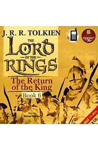 J. R. R. Tolkien - The Lord of the Rings: The Return of the King: Book 6 (аудиокнига MP3 на 2 CD)
