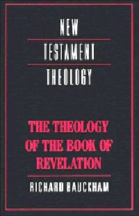Ричард Бокэм - The Theology of the Book of Revelation