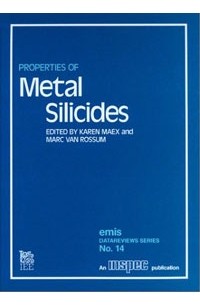 - Properties of Metal Silicides