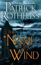 Patrick Rothfuss - The Name of the Wind