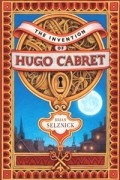 Brian Selznick - The Invention of Hugo Cabret